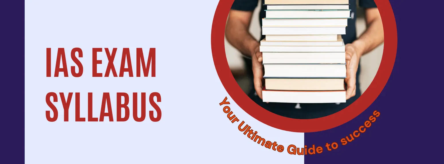 IAS Exam Syllabus: Your Ultimate Guide to Success